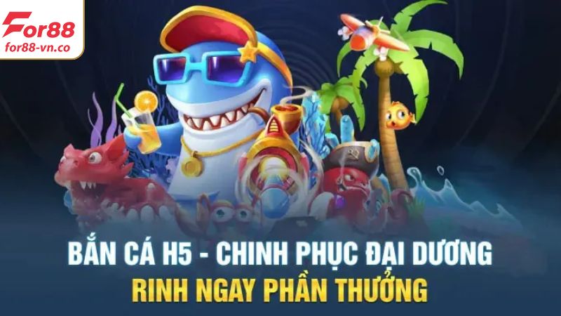 Bắn Cá H5 - Trải Nghiệm Tựa Game Đỉnh Cao Tại For88 2 Giới thiệu sơ lược về tựa game siêu hot tại nhà cái