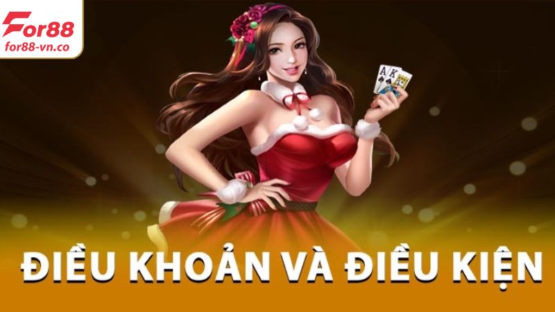 Điều Khoản Và Điều Kiện For88 – Bảo Vệ Quyền Lợi Của Bet Thủ 2 Các điều khoản, điều kiện quan trọng tại For88