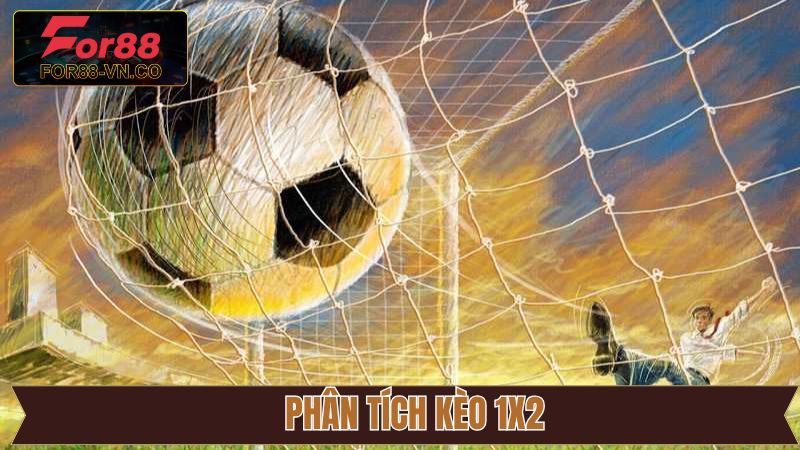 Kèo 1×2 - Khám Phá Cơ Hội Thu Nhập Hàng Tỷ Từ Cược Bóng Đá 4 Những nội dung chi tiết bên trong của kèo 1×2